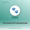 The Anxious Pet Calming Guide (Digital PDF)