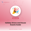 Holiday & Houseguest Stress Guide