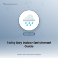Rainy Day Indoor Enrichment Guide